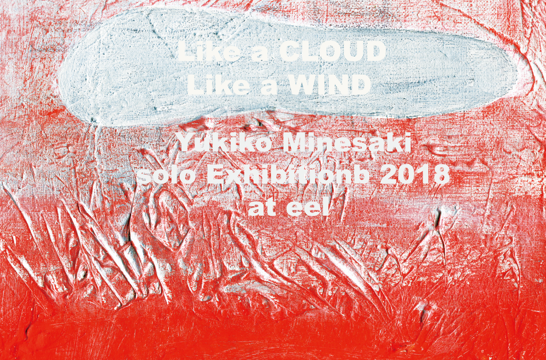 YukikoMinesaki solo Exhibition 2018 at eel