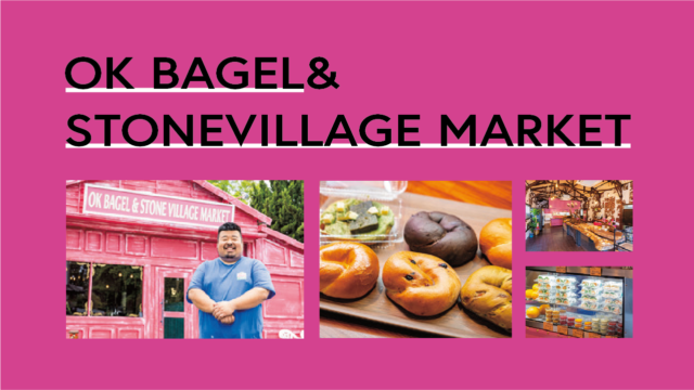 【ニューオープン】人気ベーグル店の新展開は糸島が舞台｜OK BAGEL & STONE VILLAGE MARKET